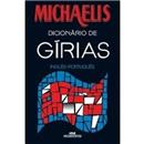 Michaelis Dicionário de Gírias: Inglês/Português