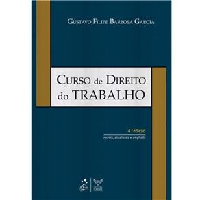 Livro - Curso de Direito do Trabalho - Gustavo Filipe Barbosa Garcia