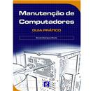 Livro - Manutenção de Computadores: Guia Prático