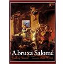 Livro - Abracadabra - A Bruxa Salomé