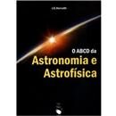 Livro - O ABCD da Astronomia e Astrofísica