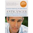 Livro - Anticâncer: Prevenir e Vencer Usando No...