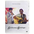 DVD - Guilherme & Santiago: Tudo Tem Um Porquê