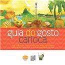 Livro - Guia do Gosto Carioca: dos Endereços Tr...