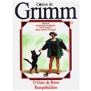 Livro - Contos de Grimm - O Gato de Botas/Rumpe...