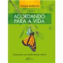 Livro - Acordando Para a Vida: Lições Para Sua ...