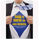Livro - Seja o Herói de Sua História: Como Rees...