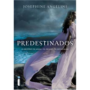 Livro - Predestinados: o Destino os Uniu, os Deuses os Separaram - Josephine Angelini