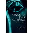 Livro - Cinquenta Tons na Prática - Debra Macle...