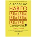 Livro - O Poder do Hábito - Charles Duhigg