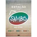DVD - Estação Sambô: Ao Vivo