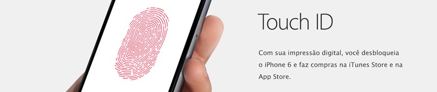 Sua impressão digital desbloqueia o iPhone 6 Tela touch ID iPhone 6 Apple