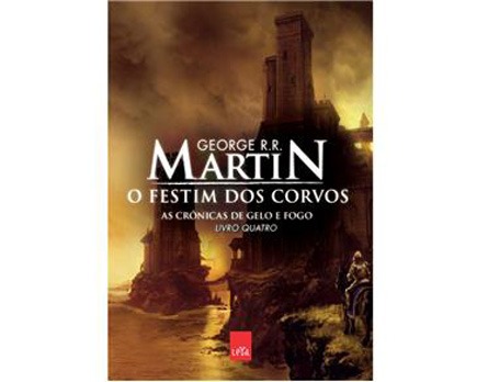 As Crônicas de Gelo e Fogo – O Festim dos Corvos (Vol. 4) - Pós-guerra deixa marcas em Sete Reinos As Crônicas de Gelo e Fogo – O Festim dos Corvos (Vol. 4) - Pós-guerra deixa marcas em Sete Reinos