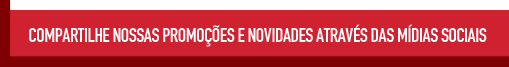 Compartilhe nossas promoções e novidades através das mídias sociais