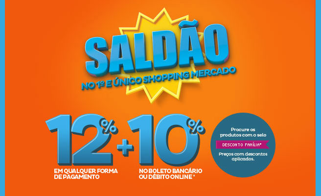 Saldão 12% em qualquero forma de pagamento + 10% no boleto. Confira!