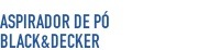 Aspirador de Pó Black&Decker