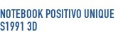 Notebook Positivo Unique S19
