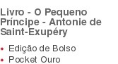 Livro - O Pequeno Príncipe - Antonie de Saint-Exupéry  Edição de Bolso  Pocket Ouro