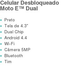 Celular Desbloqueado Moto E? Dual   Preto  Tela de 4.3?  Dual Chip  Android 4.4  Wi-Fi  Câmera 5MP  Bluetooth  Tim