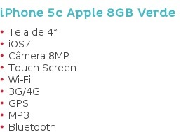 iPhone 5c Apple 8GB Verde  Tela de 4?  iOS7  Câmera 8MP  Touch Screen  Wi-Fi  3G/4G  GPS  MP3  Bluetooth