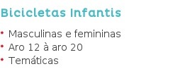 Bicicletas Infantis Masculinas e femininas Aro 12 à aro 20 Temáticas