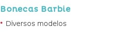 Bonecas Barbie Diversos modelos