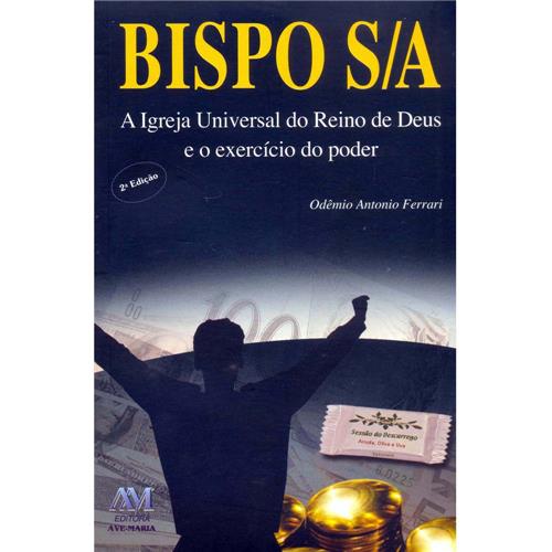 Livro Bispo SA a Igreja Universal do Reino de Deus e o Exercício Livro Bispo SA a Igreja Universal do Reino de Deus e o Exercício