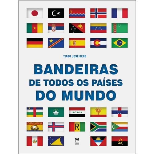 Menor preço em Livro - Bandeiras de Todos os Países do Mundo - Tiago José Berg