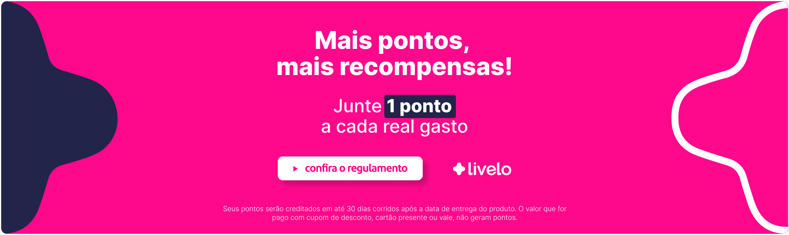 Acumule 1 ponto a cada real gasto