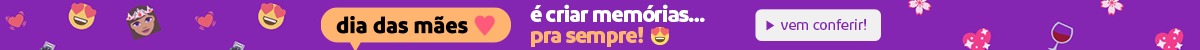 Dia das mães - É criar memórias pra sempre