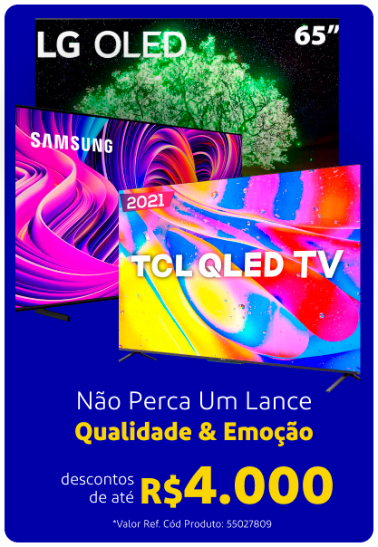 Telas com desconto de até R$ 4.000