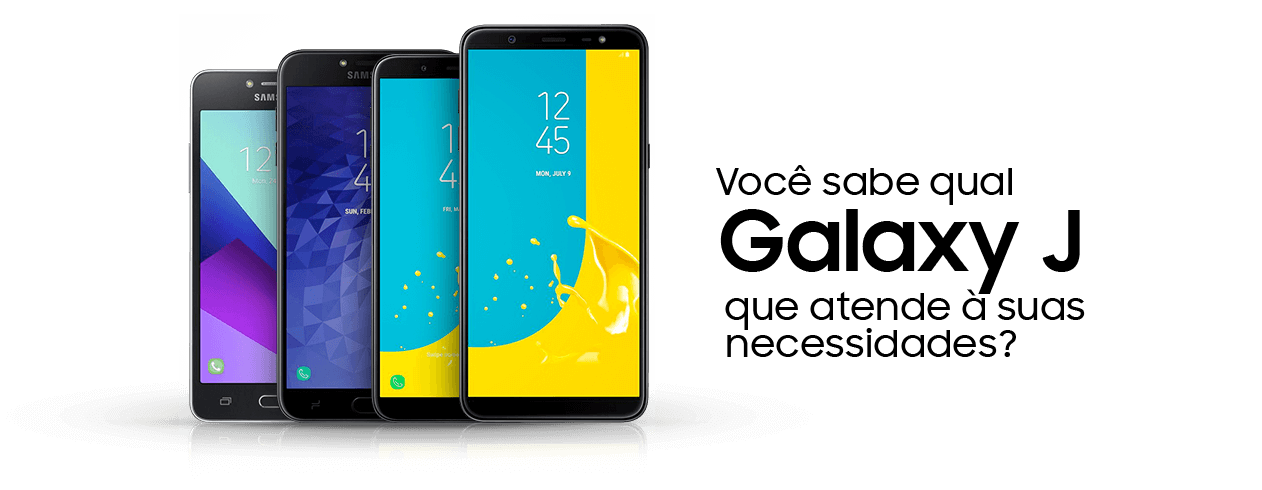 Você sabe qual o Galaxy J que atende à suas necessidades?
