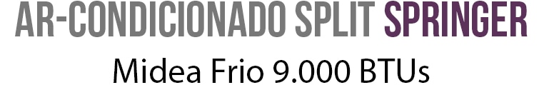 ArCondicionado Split Springer Midea Frio 220v casa refrigerada