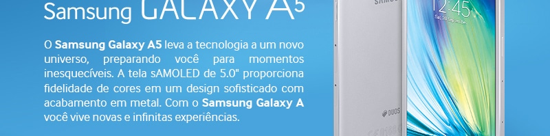 celular Samsung Galaxy A5 Duos tela super amoled 5 polegadas