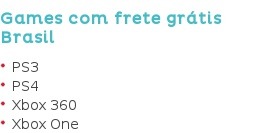 Games com frete grátis Brasil PS3 PS4 Xbox 360 Xbox One
