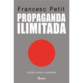 Livro - Propaganda Ilimitada - Francesc Petit - Marketing e Propaganda |  Extra | 97167