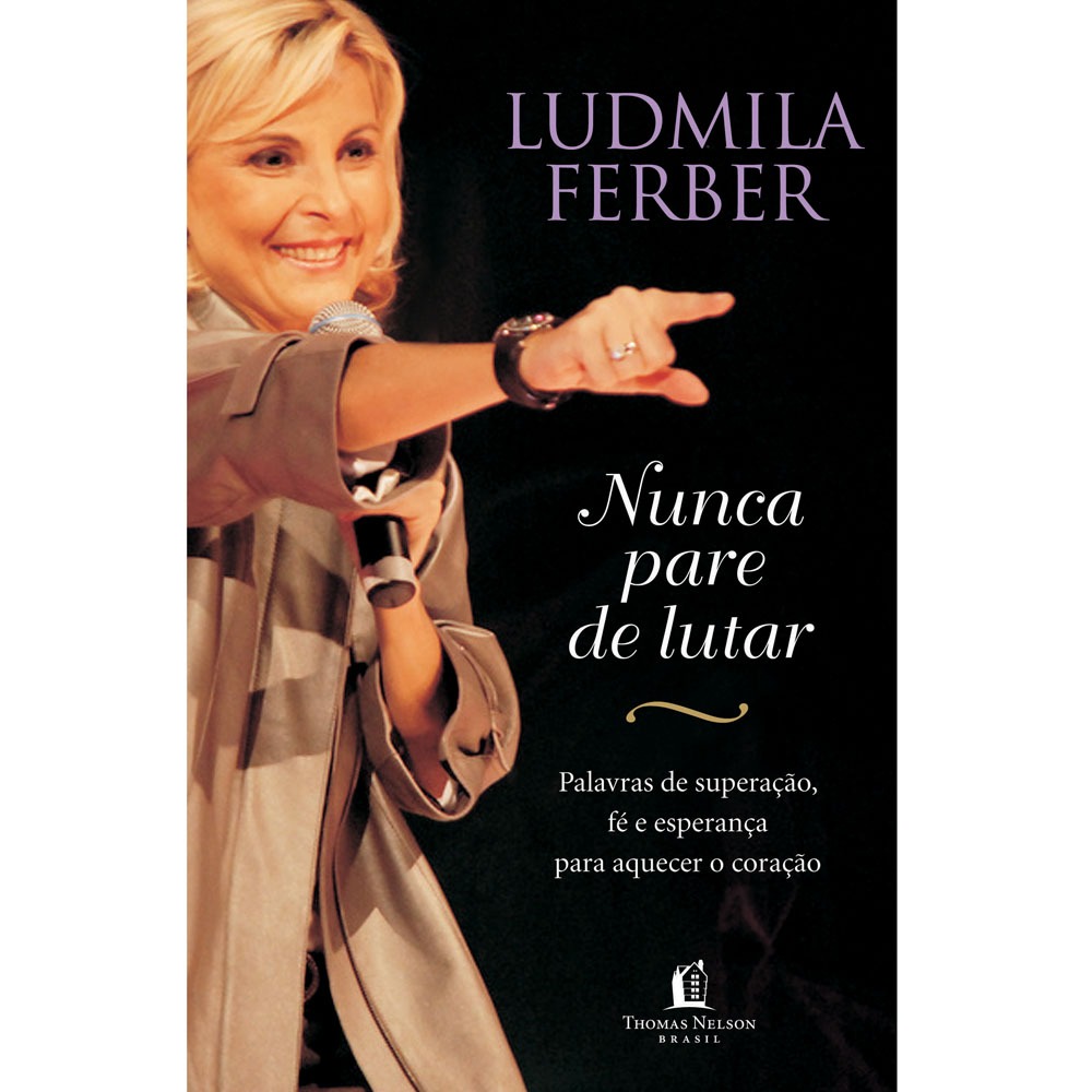 Livro Nunca Pare de Lutar de Ludmila Ferber