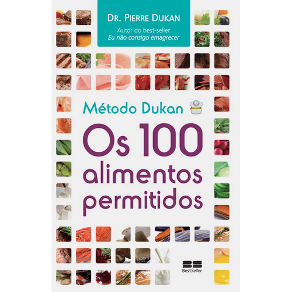 Livro - Método Dukan: os 100 Alimentos Permitidos - Dr. Pierre Dukan - Dieta e Boa Forma no ...