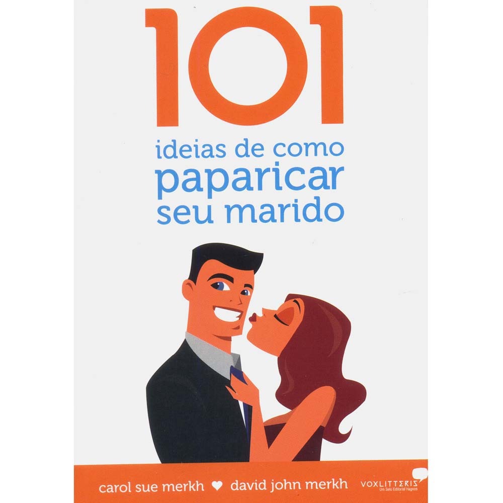 do livro 101 ideias de como paparicar seu marido