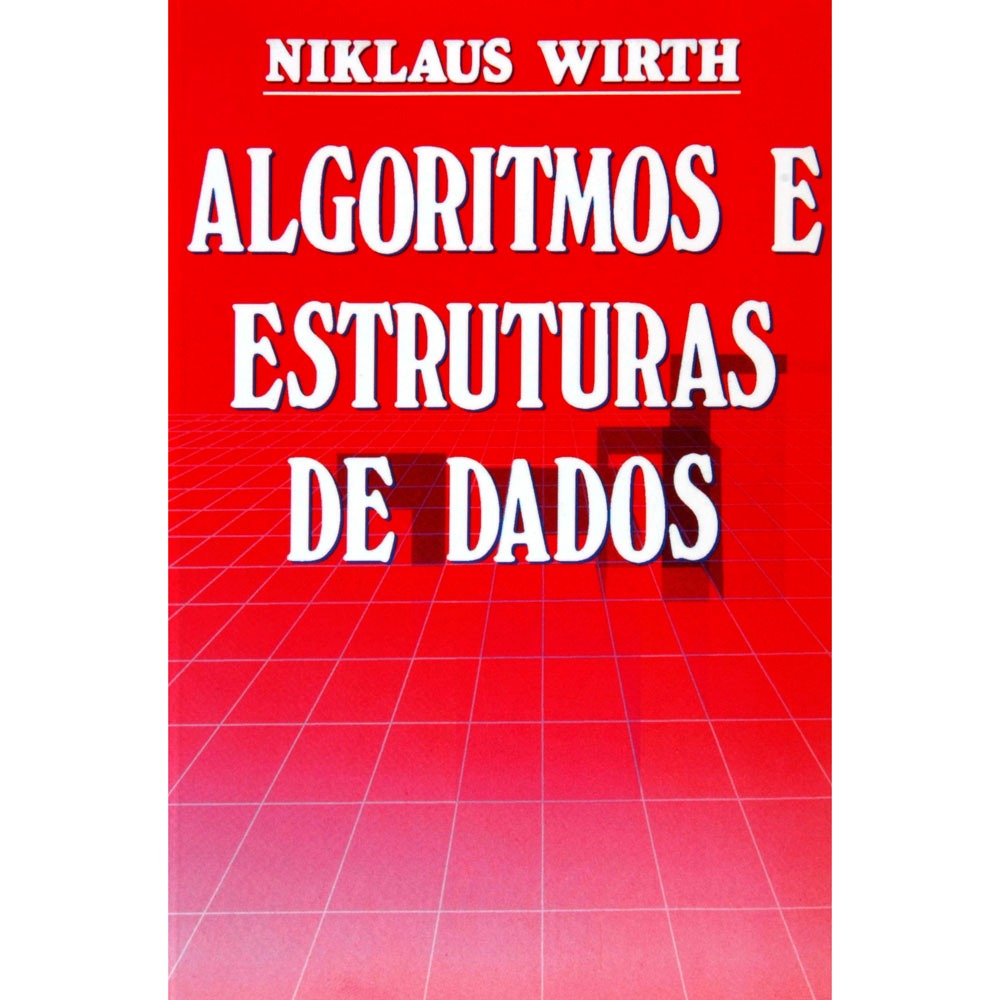 algoritmos e estruturas de dados niklaus wirth algoritmos e estruturas de dados niklaus wirth