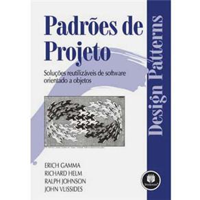 Livro - Padrões de Projeto: Soluções Reutilizáveis de Software Orientado a Objetos Menor preço em Livro - Padrões de Projeto: Soluções Reutilizáveis de Software Orientado a Objetos