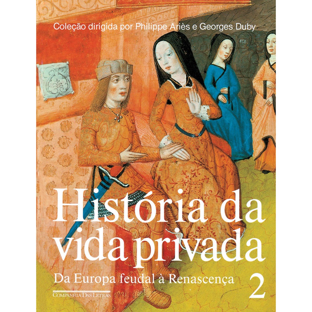 Livro - História da Vida Privada: da Europa Feudal à Renascença ...