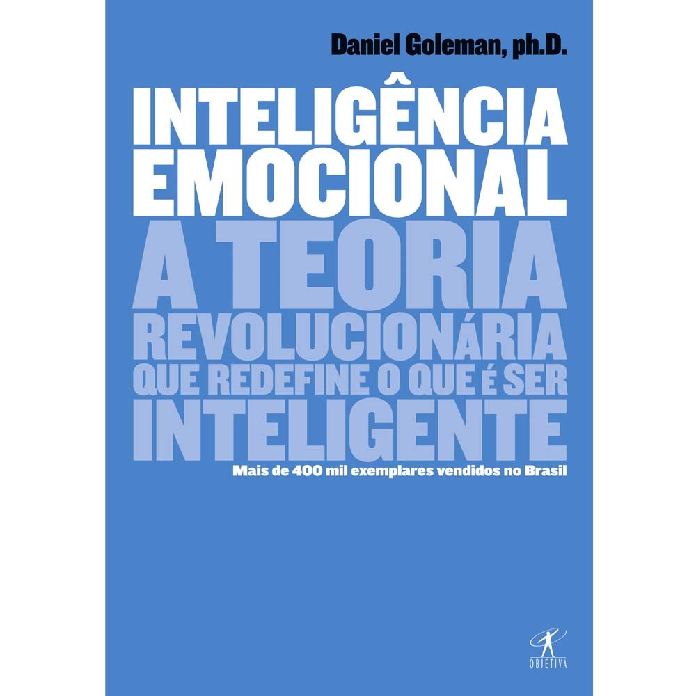Livro Inteligência Emocional a Teoria Revolucionária Que Redefine o Que é Ser Inteligente